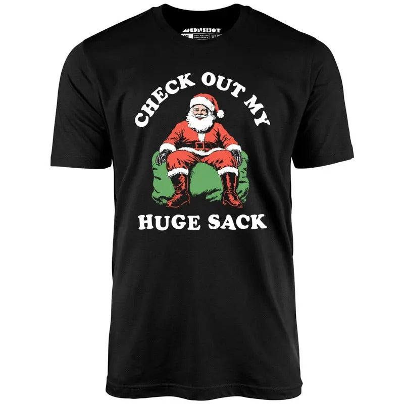 Check Out My Huge Sack - Unisex T-Shirt, funny meme Tshirt Hoodie, Sweatshirt | TeeBloomCo.com