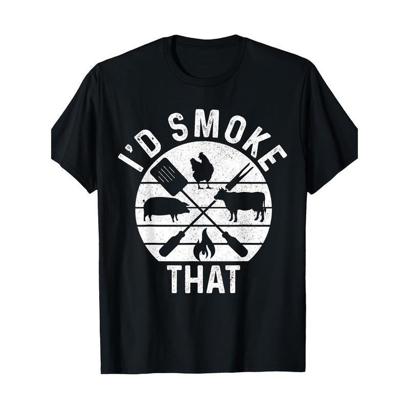 Chef Butcher BBQ I'd Smoke That Pork Beef Funny Father's Day T-Shirt 100%Cotton