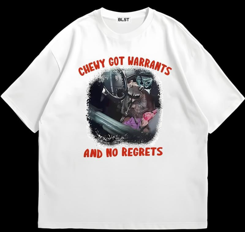 Chewy the Raccoon Got Warrants No Regrets T-Shirt Perfect Everyday Tee Hoodie, Sweatshirt | TeeBloomCo.com