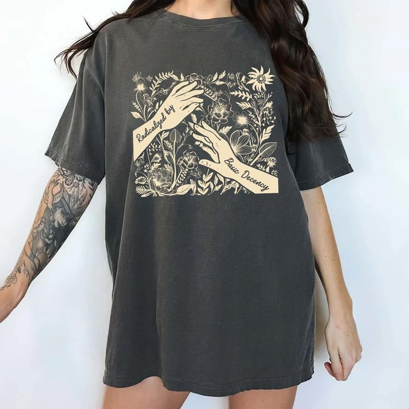 ChicCotton Radicalized By Basic Decency Comfort Colors Shirt, Sarcastic T-shirt, Social Justice Graphic Tee, Liberal...