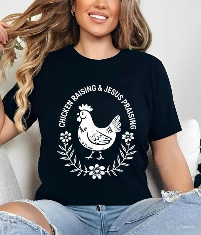 Chicken Raising & Jesus Praising T-Shirt , Jesus Shirt, Graphic Tees, Ladies Clothes for All Seasons, For Men, For Women...
