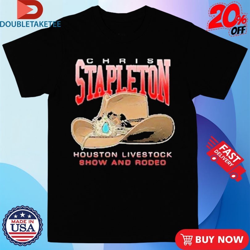 Chris Stapleton Houston Show And Rodeo Cowboy Hat Shirts