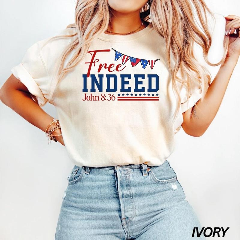Christian 4th of July Patriotic Comfort Colors T-Shirt, Free Indeed John 8:36 Independence Day T-Shirt, Bible Verse July...
