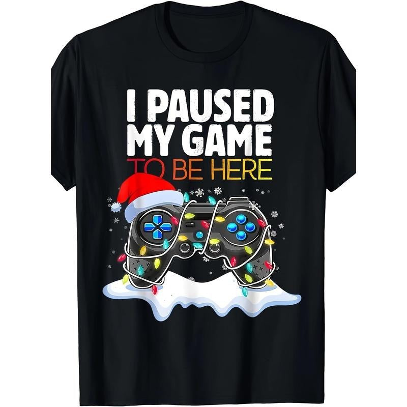 Christmas "I Paused The Game And Came Here" Funny Game T-shirt220g made in usastyle{n002}3 T-Shirts, Hoodie, Sweatshirt