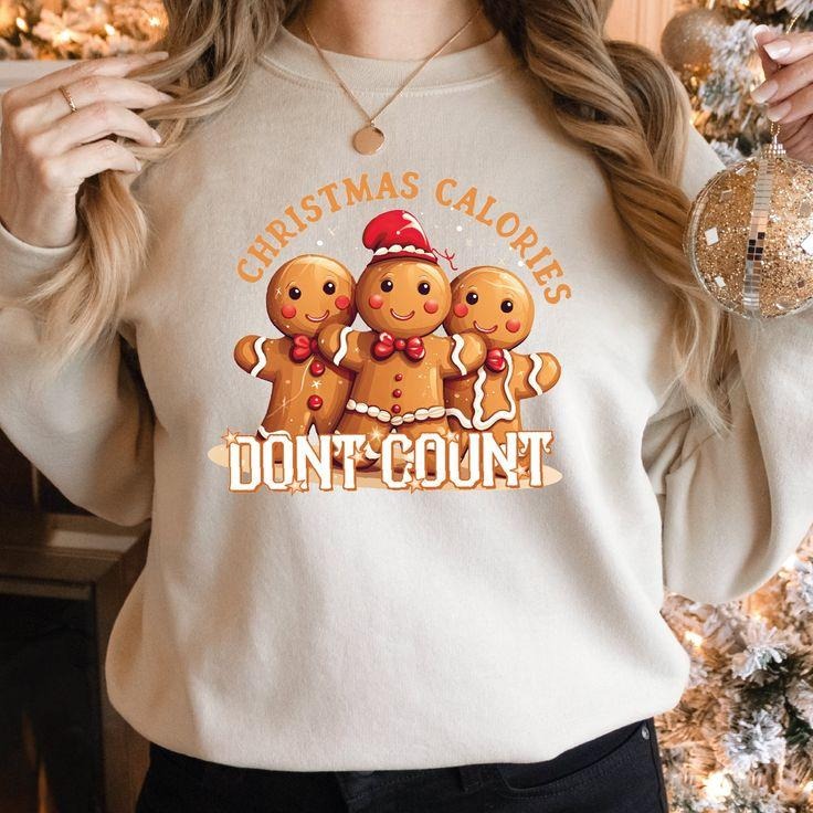 Christmas Calories Don't Count Sweatshirt, Gingerbread Sweatshirt, Christmas Cookies , Women Christmas Sweater, Xmas Gift...
