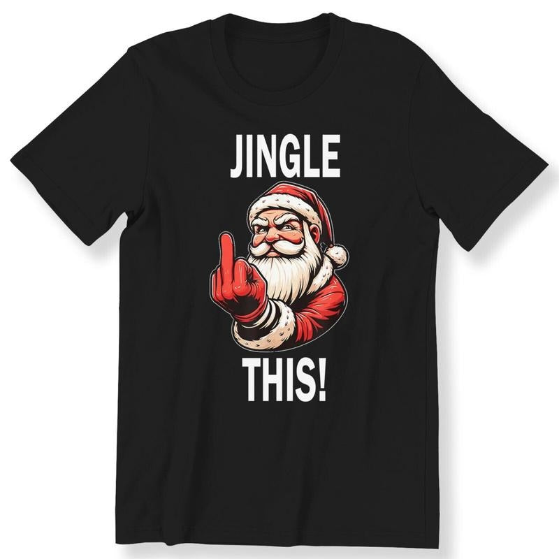 Christmas Funny Santa Men Ladies Funny T-shirt Santa Jingle This Gift T-shirt Made in USA Hoodie, Sweatshirt | TeeBloomCo.com