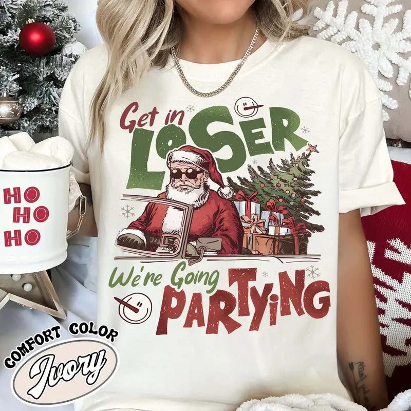 Christmas Party Shirt, Get in Loser Christmas Shirt, Retro Christmas T Shirt, Vintage Santa Shirt, Funny Retro 90s Shirt,...