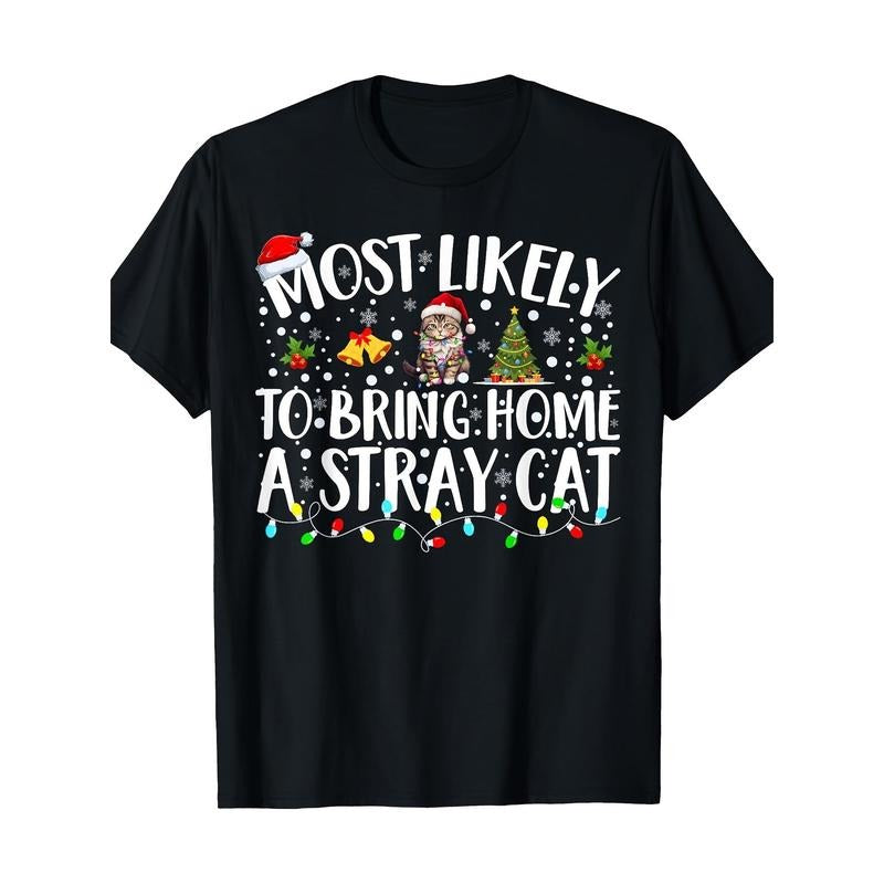 Christmas T-shirt most likely to bring home a stray cat made in usa Hoodie, Sweatshirt | TeeBloomCo.com