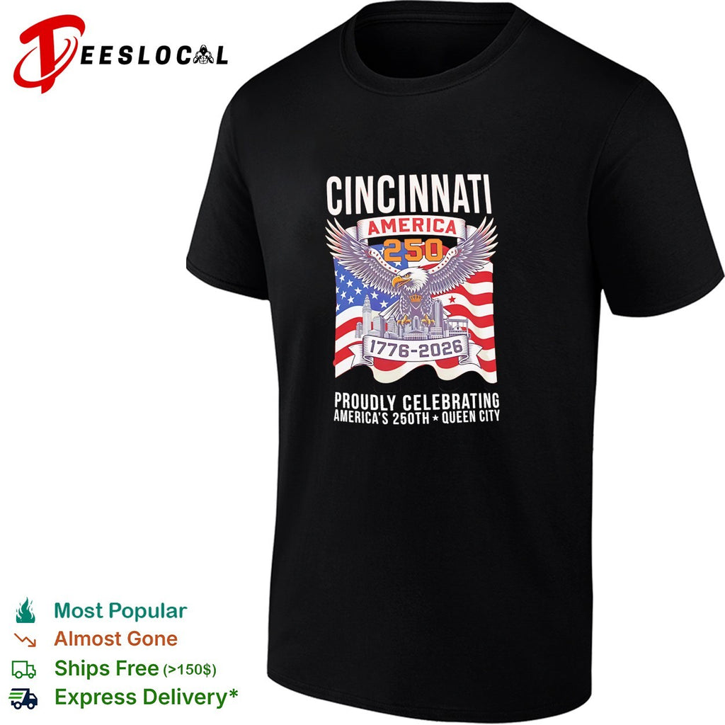 Cincinnati America 250 1776-2026 proudly celebrating Queen City eagle flag art shirt