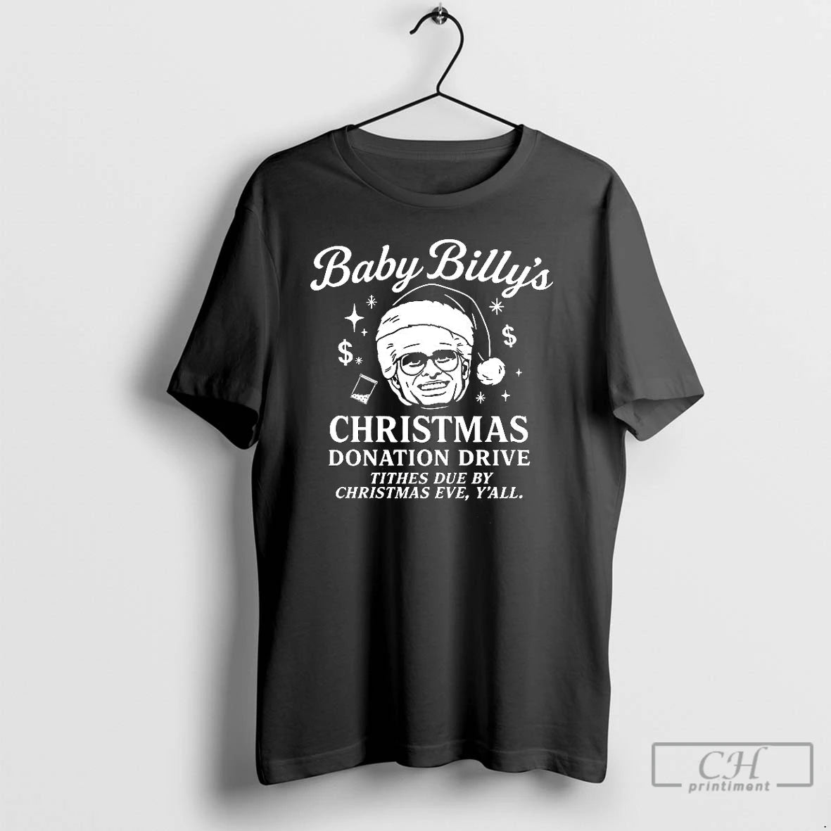 Classic Baby Billys Christmas Donation Drive Tithes Due By Christmas Eve T-Shirts, Hoodie, Sweatshirt | TeeBloomCo.com