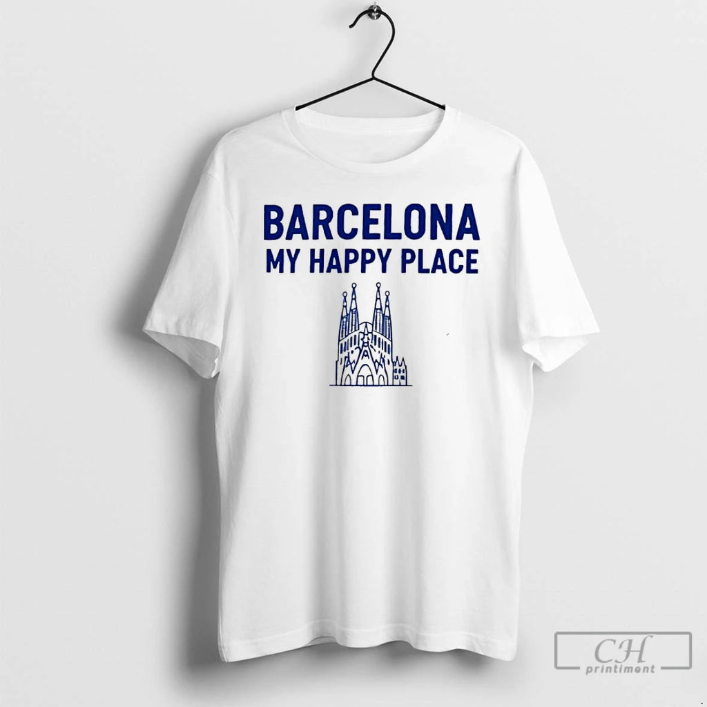 Classic Barcelona My Happy Place T-Shirts, Hoodie, Sweatshirt | TeeBloomCo.com