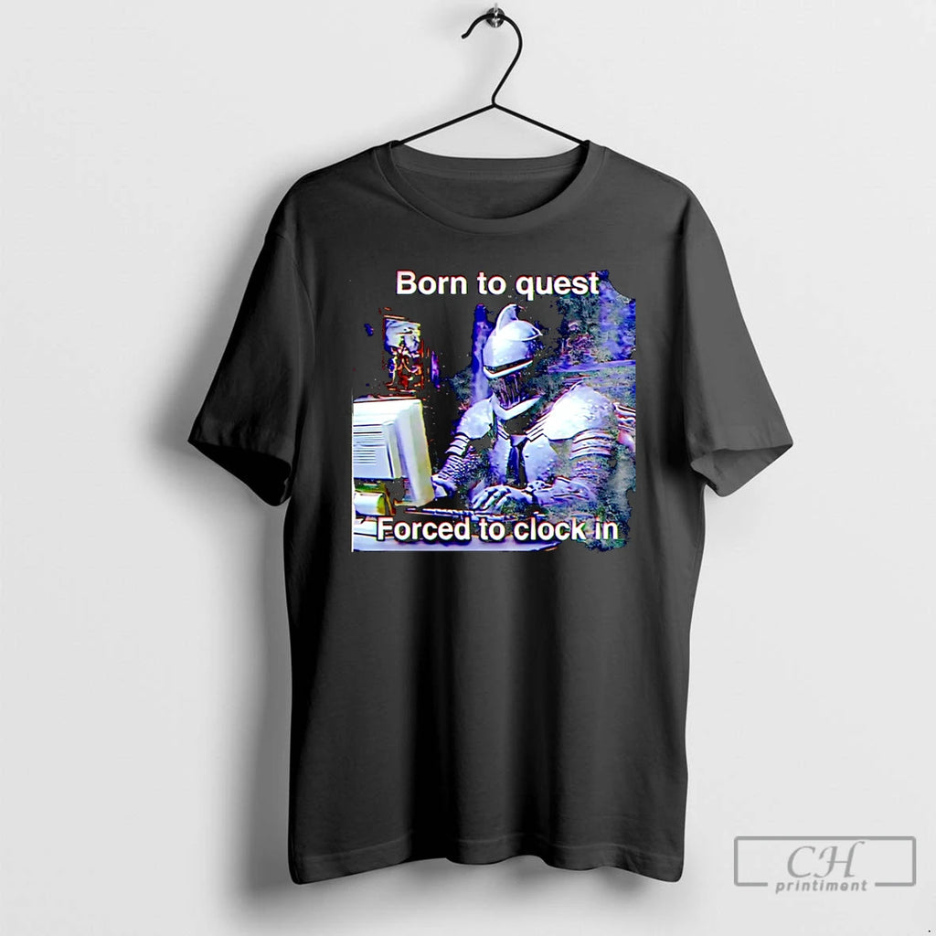 Classic Born To Quest Forced To Clock In Christmas T-Shirts, Hoodie, Sweatshirt | TeeBloomCo.com