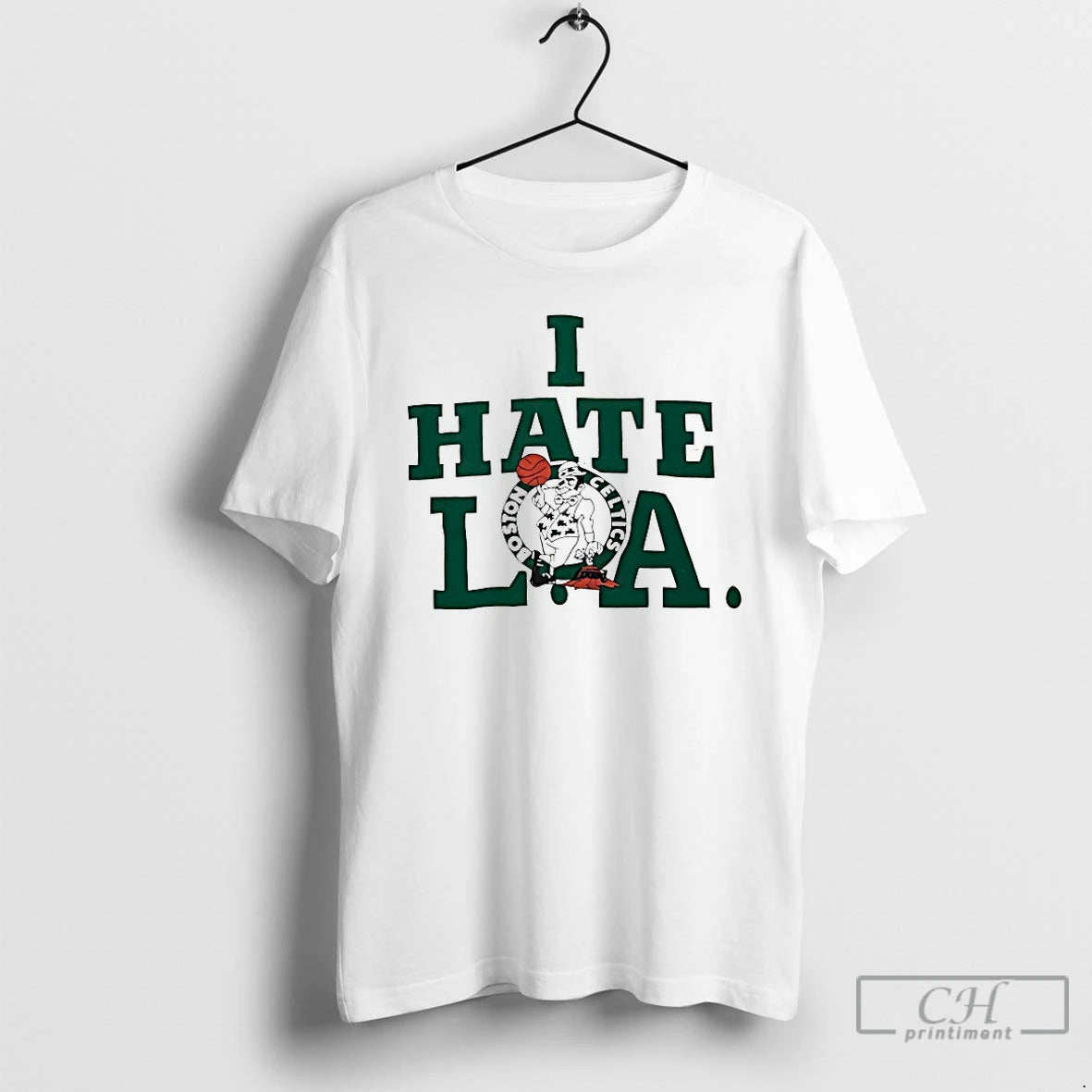 Classic Boston Celtics I Hate La T-Shirts, Hoodie, Sweatshirt | TeeBloomCo.com