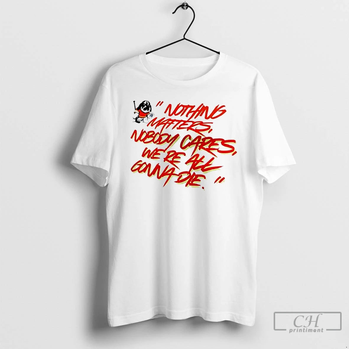 Classic Calgary Flames Nothing Matters Nobody Cares Were All Gonna Die T-Shirts, Hoodie, Sweatshirt | TeeBloomCo.com