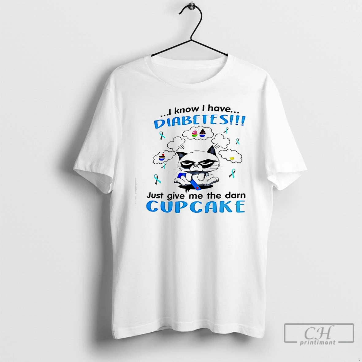 Classic Cat Know I Havediabetes Just Give Me The Darn Cupcake T-Shirts, Hoodie, Sweatshirt | TeeBloomCo.com