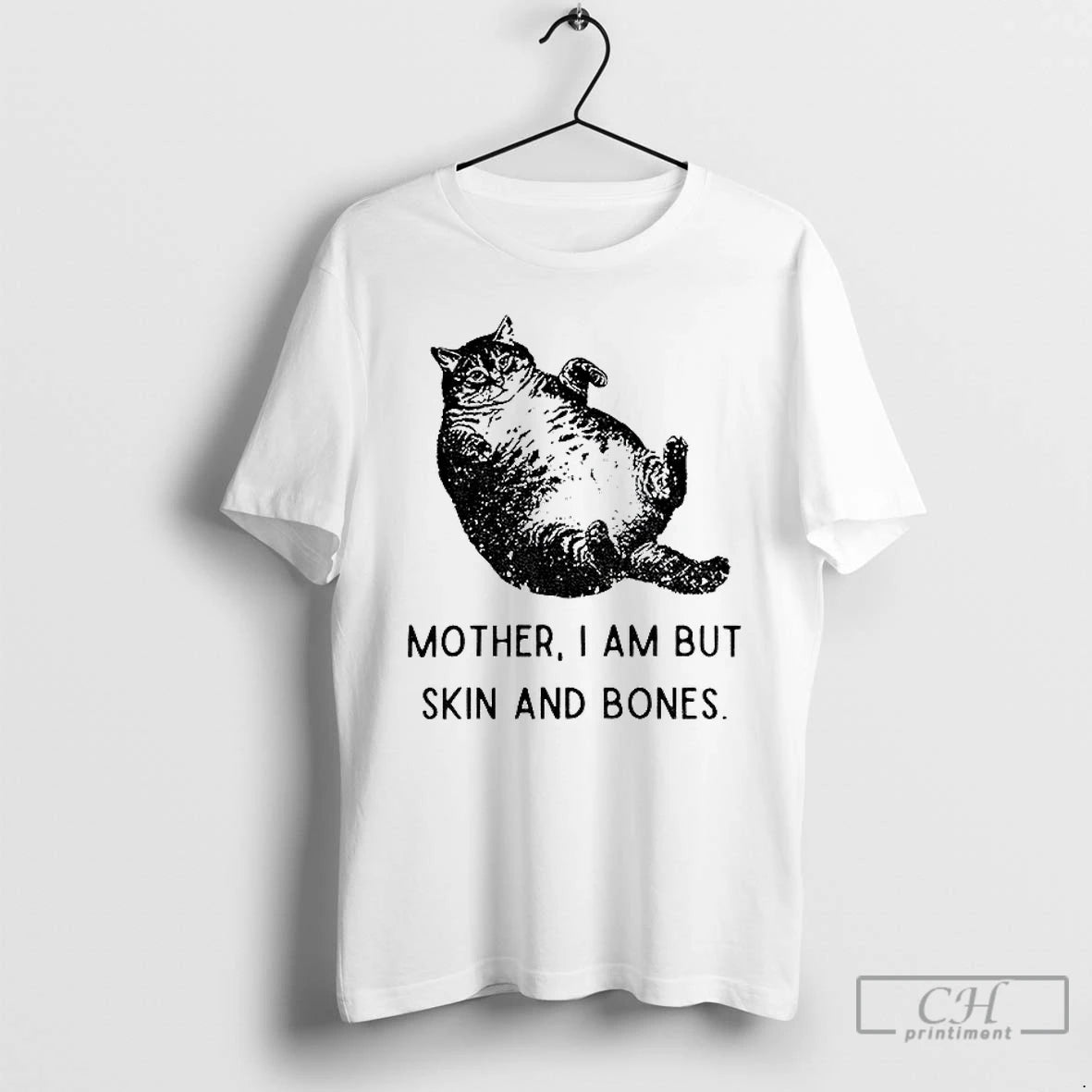 Classic Cat Mother I Am But Skin And Bones Funny T-Shirts, Hoodie, Sweatshirt | TeeBloomCo.com
