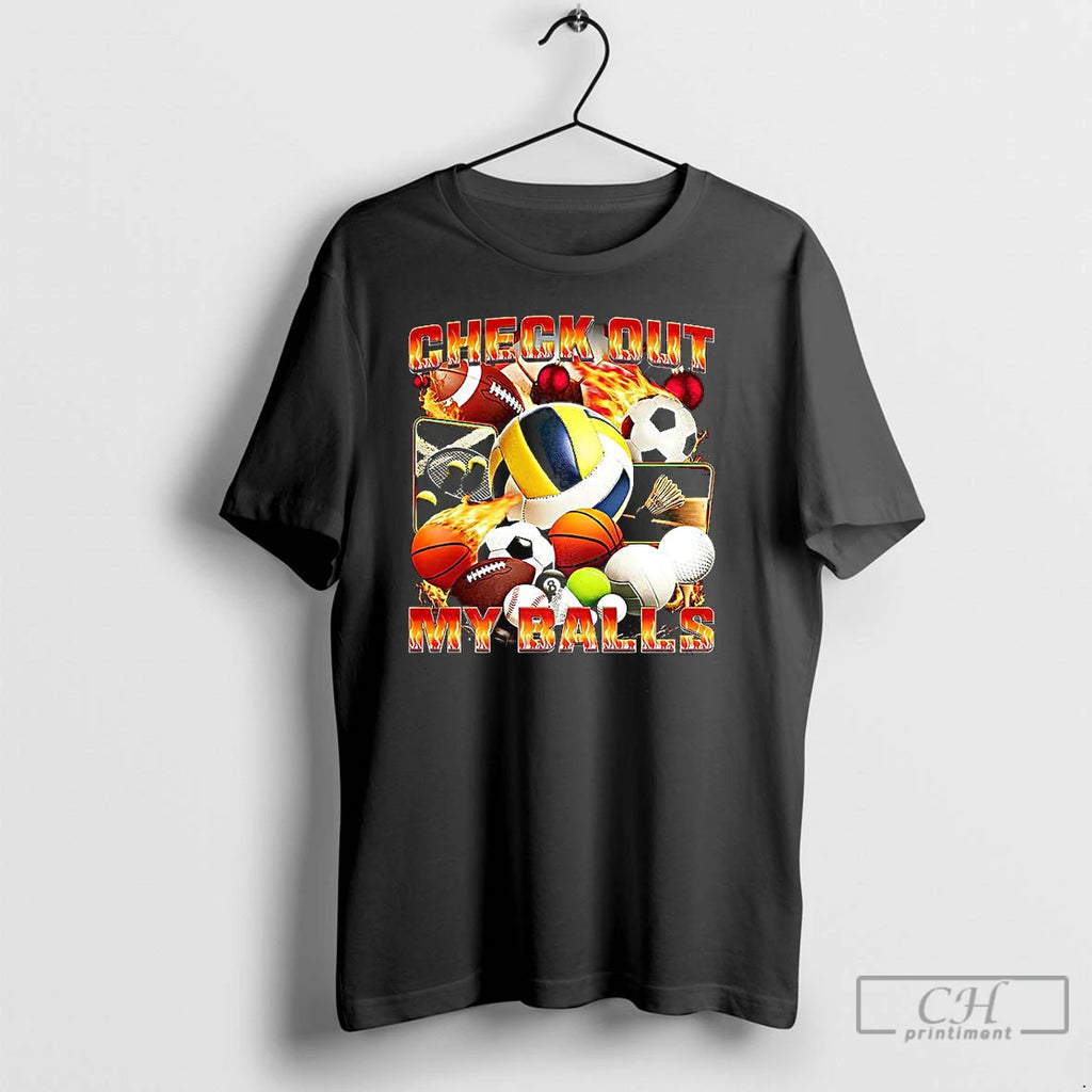 Classic Check Out My Balls Types Of Balls Meme T-Shirts, Hoodie, Sweatshirt | TeeBloomCo.com