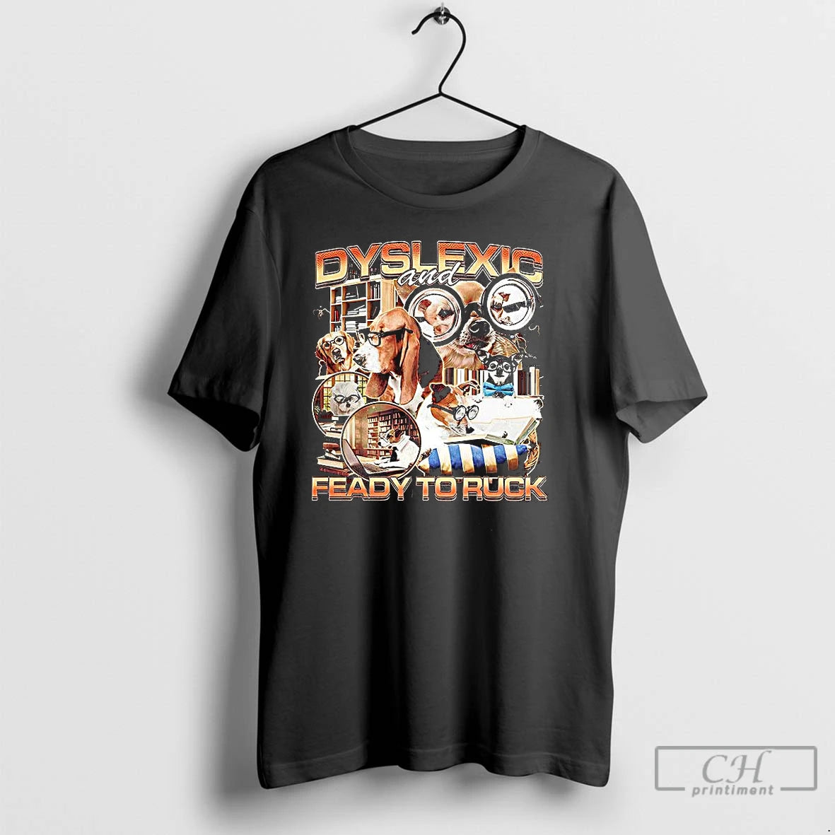 Classic Dogs Dyslexic And Feady To Ruck Meme T-Shirts, Hoodie, Sweatshirt | TeeBloomCo.com