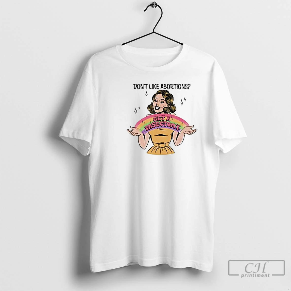 Classic Dont Like Abortions Get A Vasectomy Circle White T-Shirts, Hoodie, Sweatshirt | TeeBloomCo.com