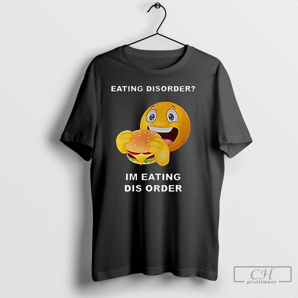 Classic Eating Disorder Im Eating Disorder Emoji Eating Burger T-Shirts, Hoodie, Sweatshirt | TeeBloomCo.com