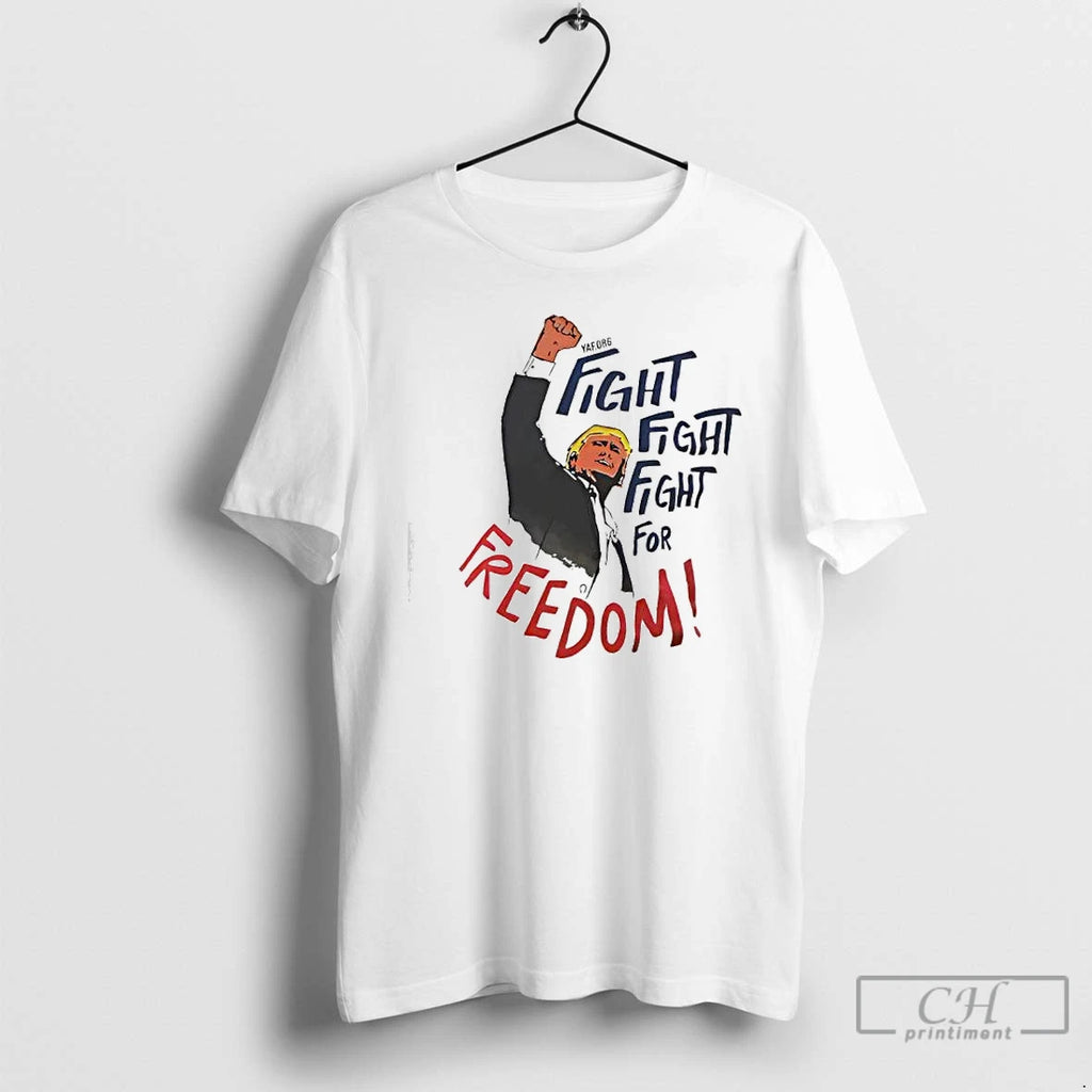 Classic Fight Fight Fight For Freedom Depiction Of Donald Trump T-Shirts, Hoodie, Sweatshirt | TeeBloomCo.com