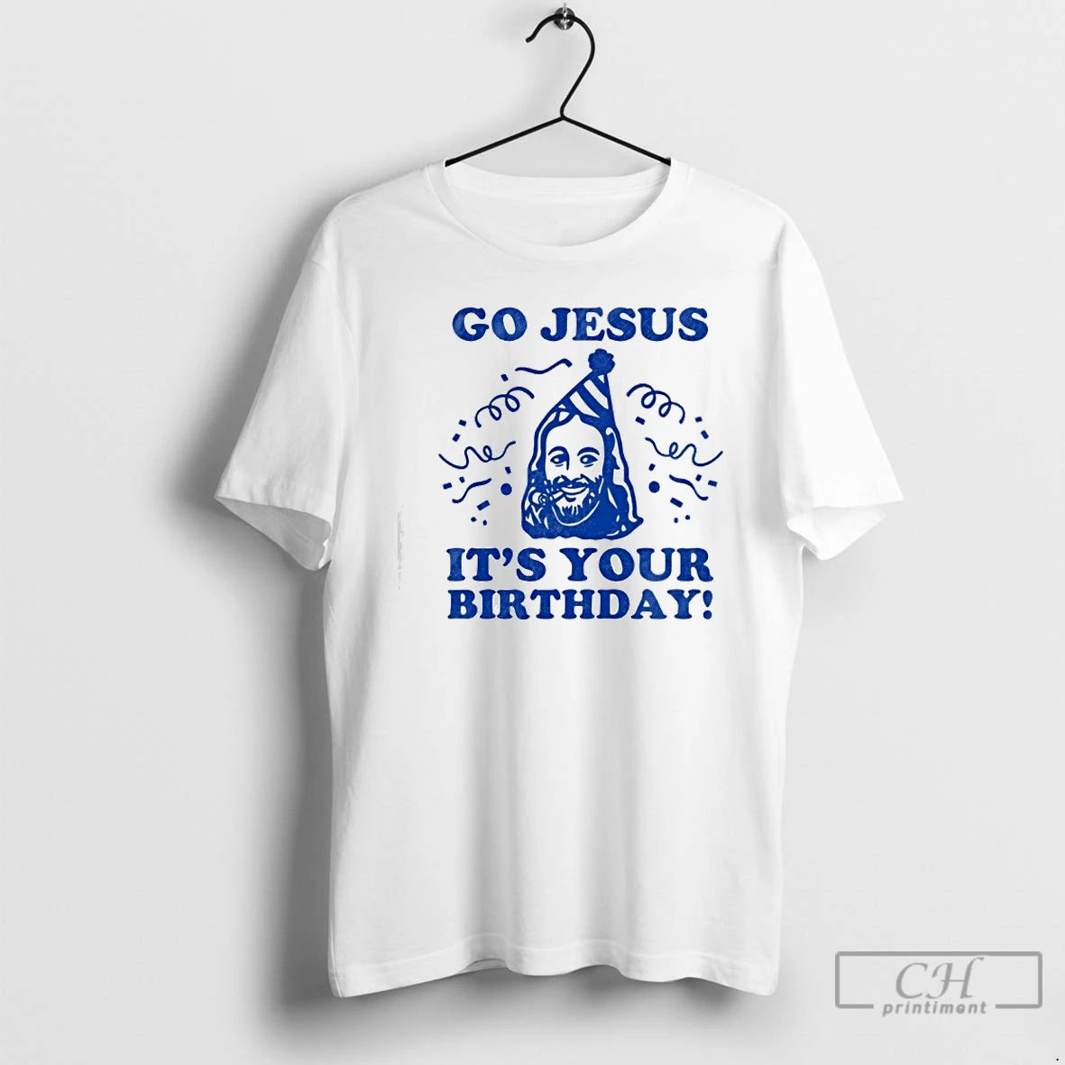 Classic Go Jesus Its Your Birthday Graphic T-Shirts, Hoodie, Sweatshirt | TeeBloomCo.com