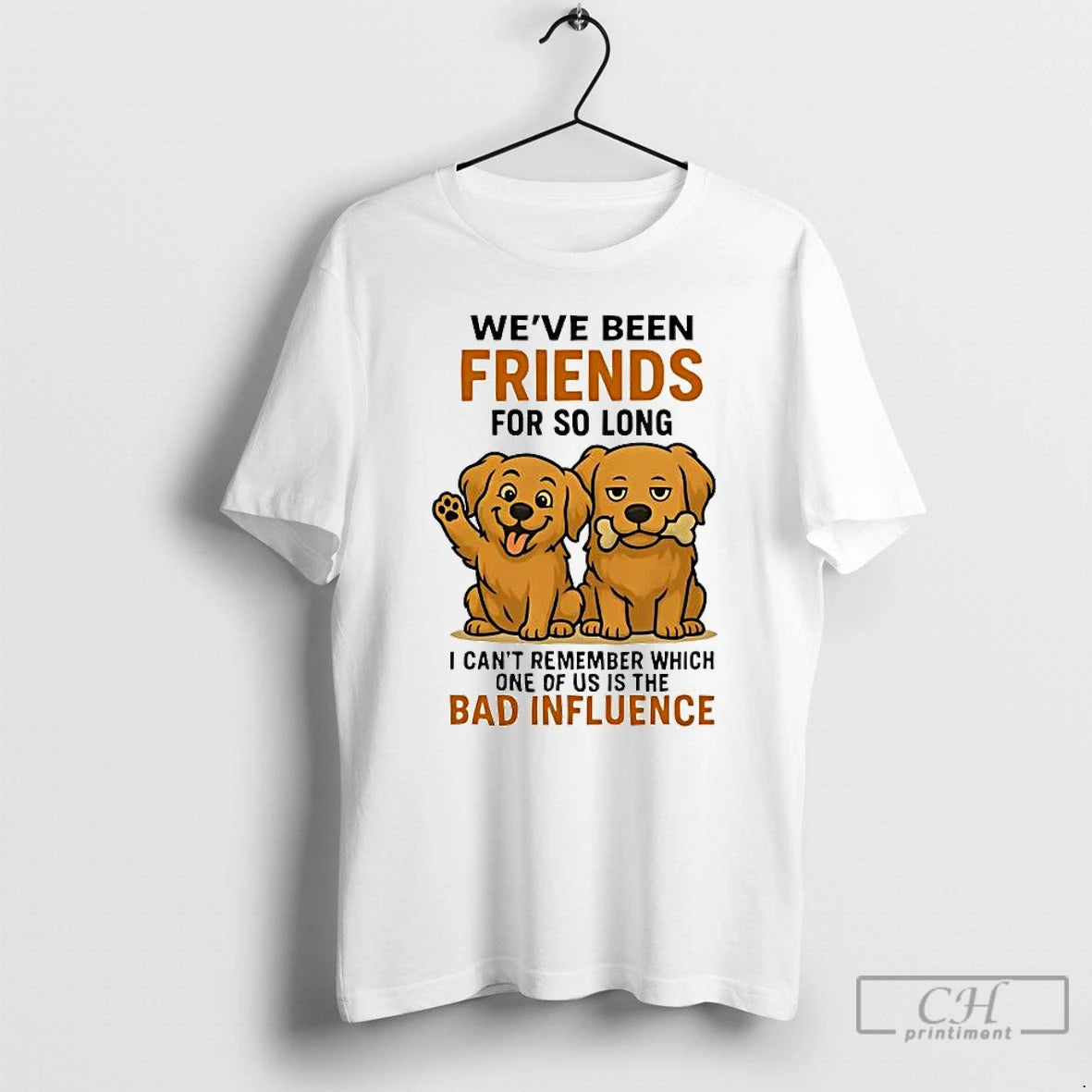 Classic Golden Retriever Weve Been Friends For So Long Bad Influence T-Shirts, Hoodie, Sweatshirt | TeeBloomCo.com