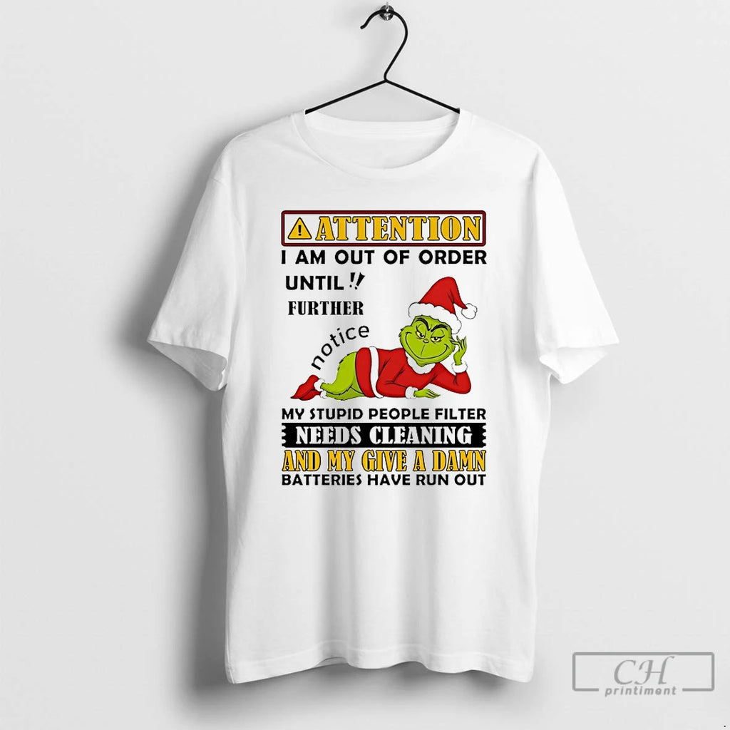 Classic Grinch Attention I Am Out Of Order Until Further Chirstmas 2025 T Shirts Sweater Hoodie, Sweatshirt | TeeBloomCo.com