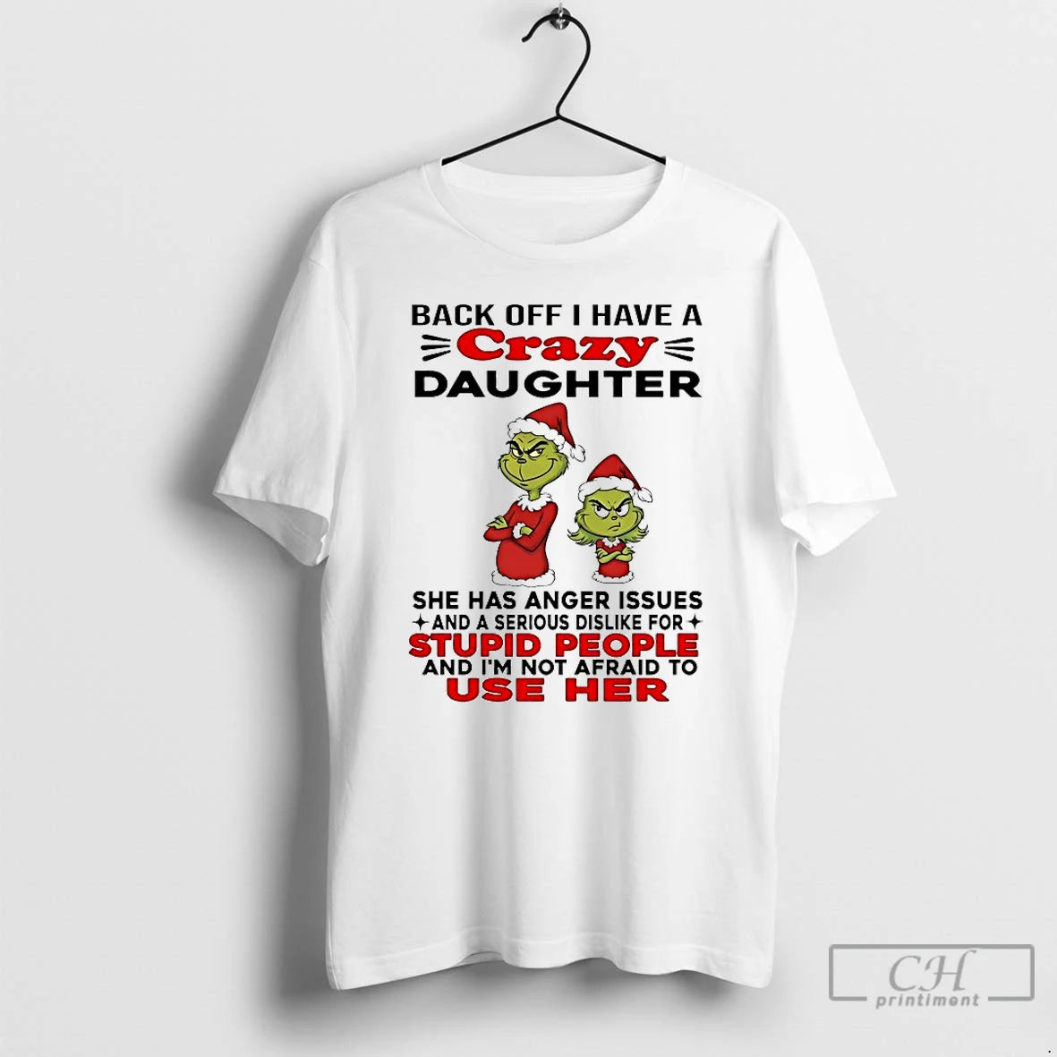 Classic Grinch Back Off I Have A Daughter Back Off I Have A Daughter She T-Shirts, Hoodie, Sweatshirt | TeeBloomCo.com