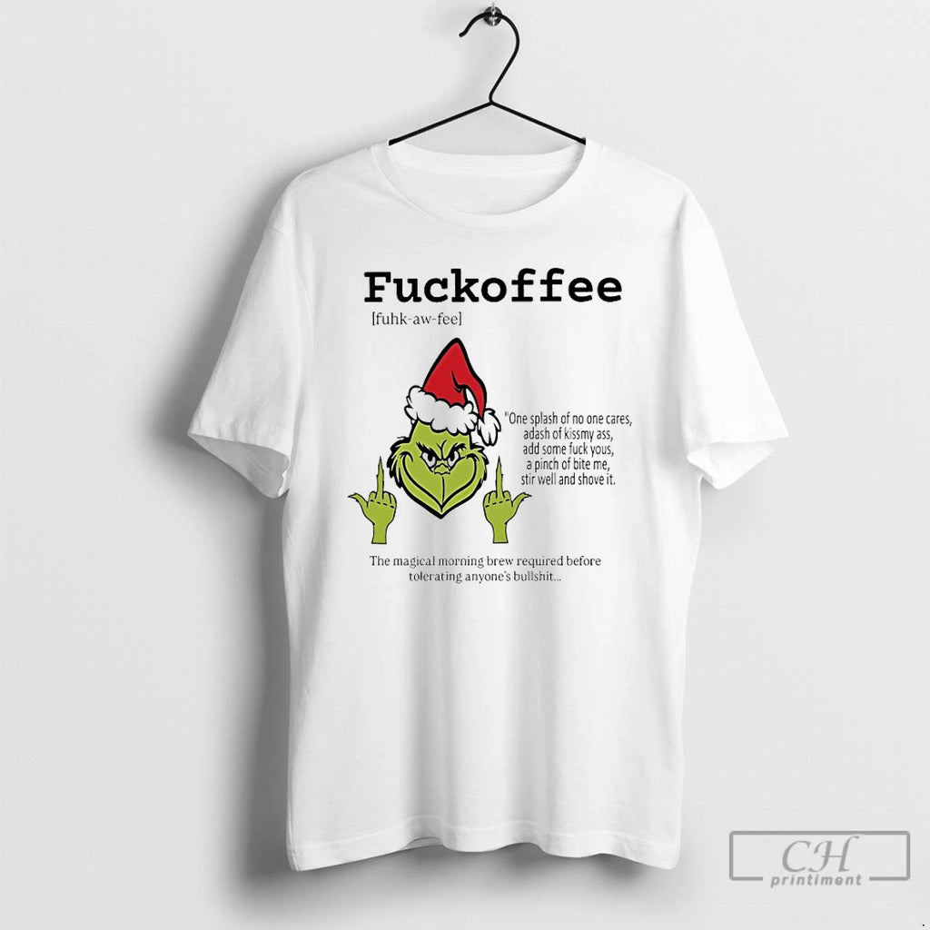 Classic Grinch Fuckoffee Christmas 2025 T-Shirts, Hoodie, Sweatshirt | TeeBloomCo.com
