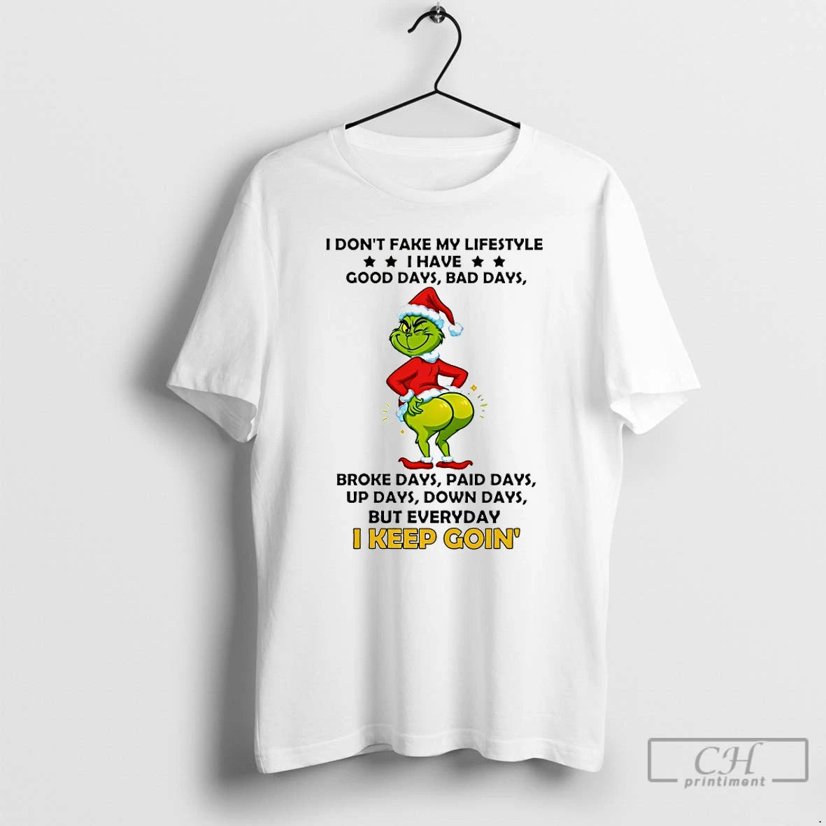 Classic Grinch I Dont Fake My Lifestyle Good Days Bad Days Broke Days Paid Days T-Shirts, Hoodie, Sweatshirt | TeeBloomCo.com