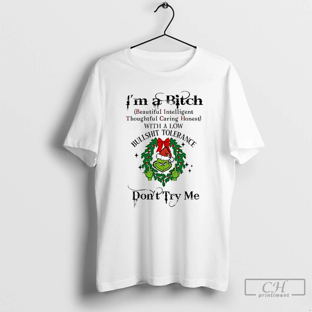 Classic Grinch Im A Bitch Dont Try Me Chirstmas 2025 T-Shirts, Hoodie, Sweatshirt | TeeBloomCo.com