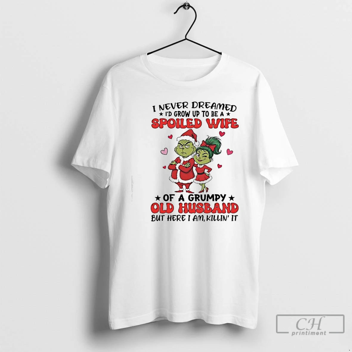 Classic Grinch Martha May Whovier I Never Dreamed Id Grow Up To Be A Spoiled T-Shirts, Hoodie, Sweatshirt | TeeBloomCo.com