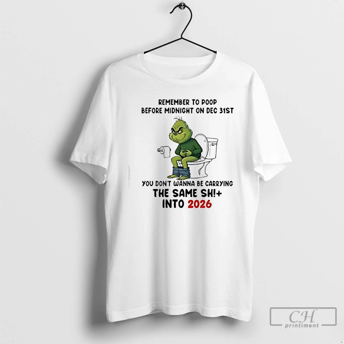 Classic Grinch Remember To Poop Before Midnight On Dec 31st Into 2026 T Shirts Sweater Hoodie, Sweatshirt | TeeBloomCo.com