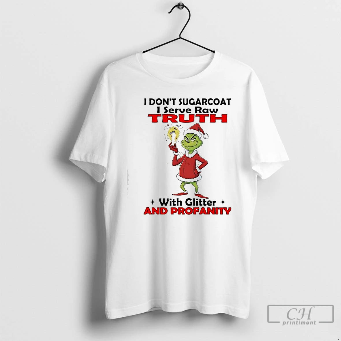 Classic Grinch Santa I Dont Sugarcoat I Serve Raw Truth With Glitter And Profanity T-Shirts, Hoodie, Sweatshirt