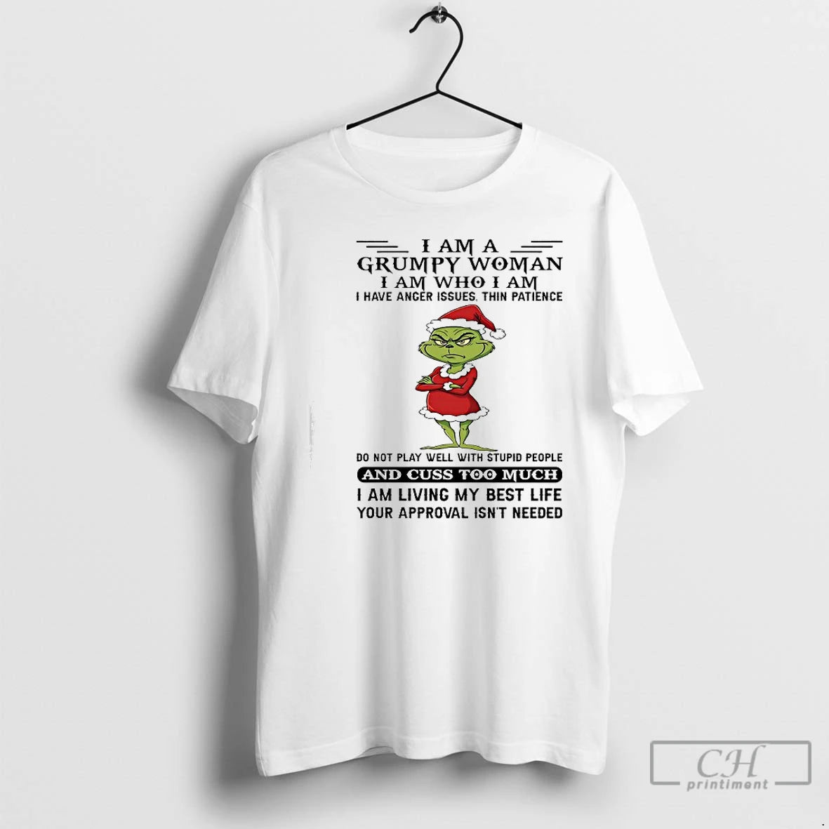 Classic Grinch Santa Im A Grumpy Woman Im Who Im And Cuss Too Much T-Shirts, Hoodie, Sweatshirt | TeeBloomCo.com