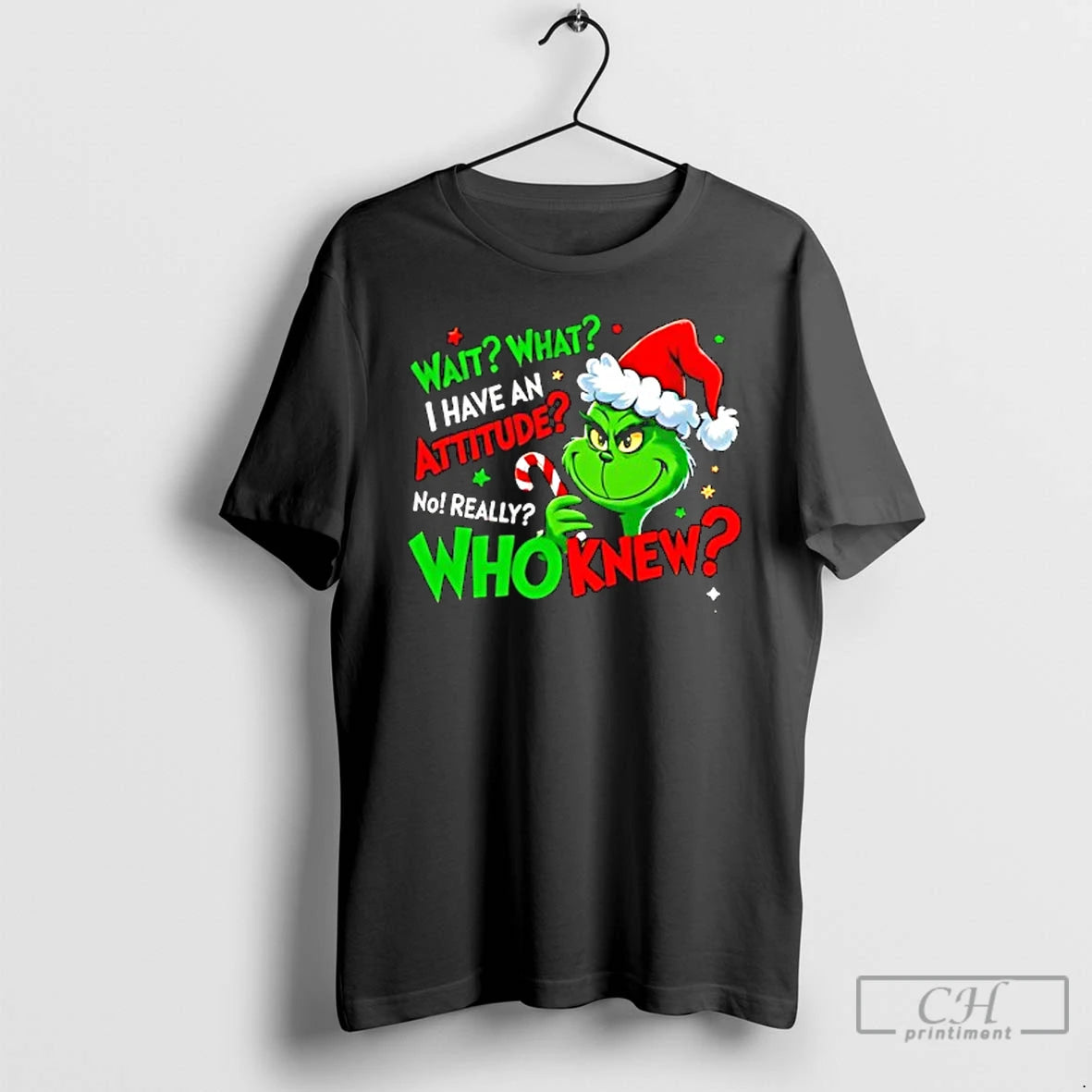 Classic Grinch Santa Wait What I Have An Attitude No Really Who Knew T Shirts Hoodie, Sweatshirt | TeeBloomCo.com