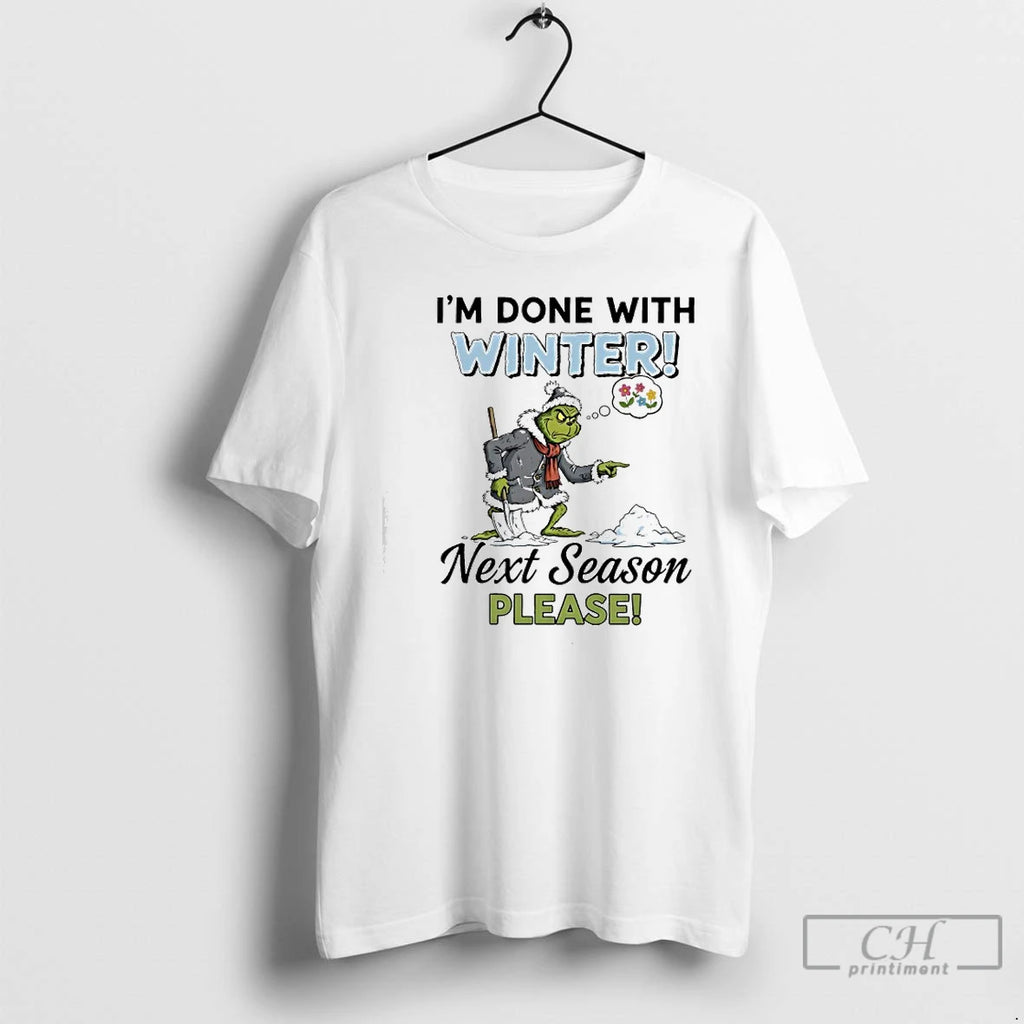 Classic Grinch Snow Im Done With Winter Next Season Please T-Shirts, Hoodie, Sweatshirt | TeeBloomCo.com