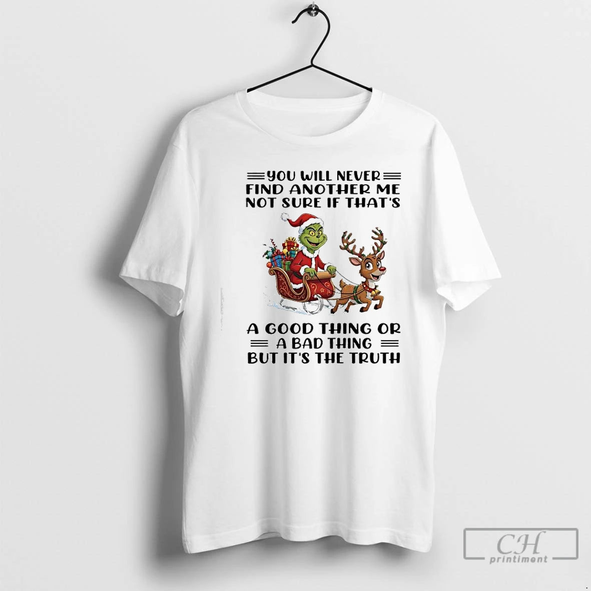Classic Grinch Xmas U Will Never Find Another Me Not Sure If Thats A Good T-Shirts, Hoodie, Sweatshirt | TeeBloomCo.com
