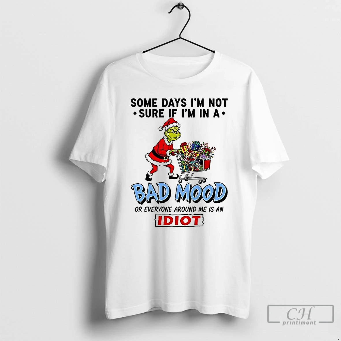 Classic Grinch Some Days Im Not Sure If Im In A Bad Mood Or Everyone T-Shirts, Hoodie, Sweatshirt | TeeBloomCo.com