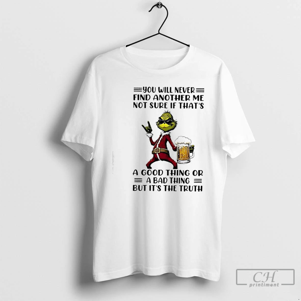 Classic Grinch Will Never Find Another Me Not Sure If Thats A Good Thing Or T-Shirts, Hoodie, Sweatshirt | TeeBloomCo.com