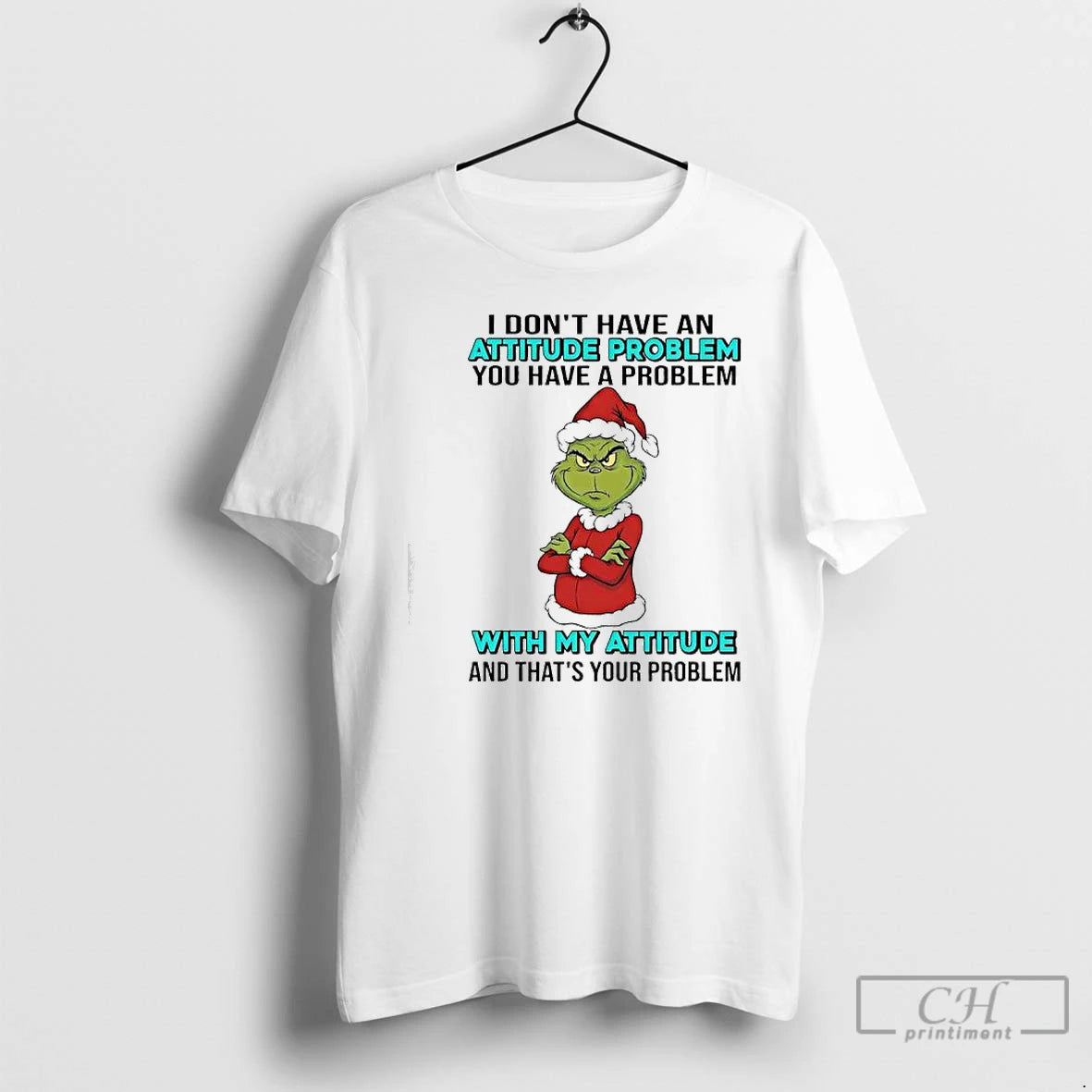 Classic Grinch You Have A Problem With My Attitude And Thats Your Problem T Shirts Hoodie, Sweatshirt | TeeBloomCo.com