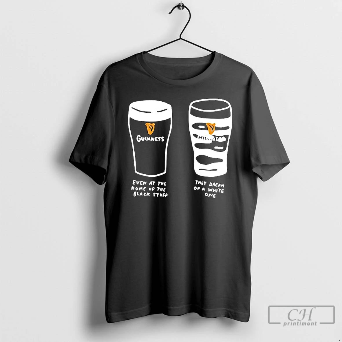 Classic Guinness Even At The Home Of The Black Stuff They Dream Of A White T-Shirts, Hoodie, Sweatshirt | TeeBloomCo.com