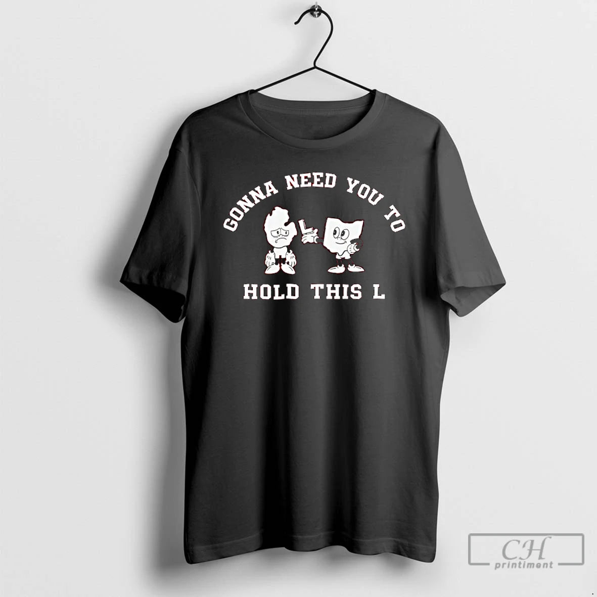 Classic Hold This L Gonna Need You To T-Shirts, Hoodie, Sweatshirt | TeeBloomCo.com