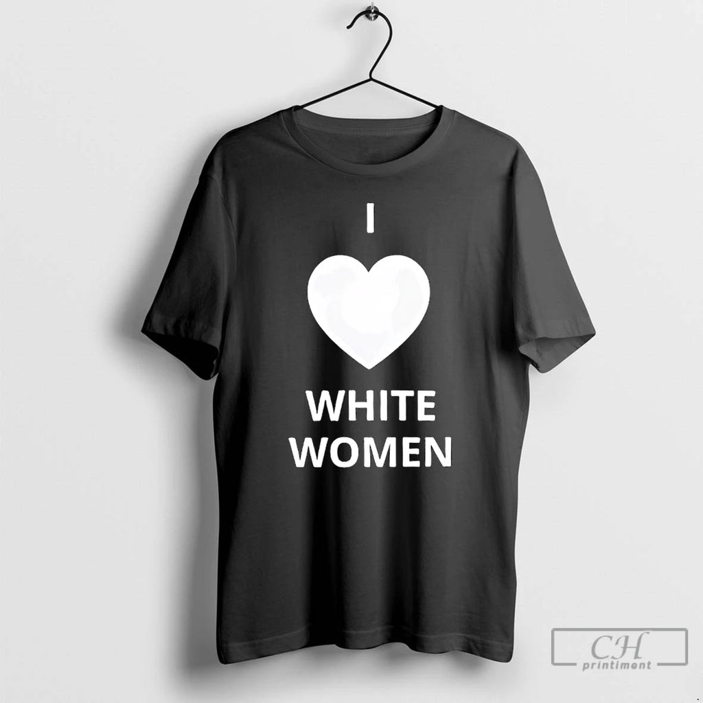 Classic I Love White Women Heart Graphic T-Shirts, Hoodie, Sweatshirt | TeeBloomCo.com