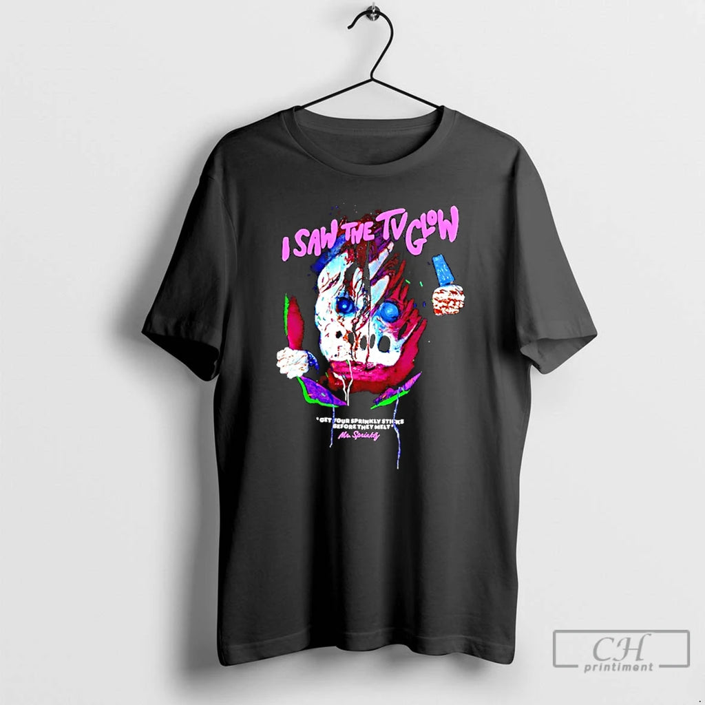 Classic I Saw The Tv Glow Mr Sprinkly T-Shirts, Hoodie, Sweatshirt | TeeBloomCo.com