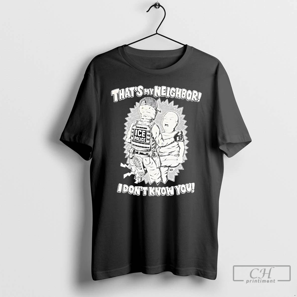 Classic Ice Police Thats My Neighbor I Dont Know You T-Shirts, Hoodie, Sweatshirt | TeeBloomCo.com