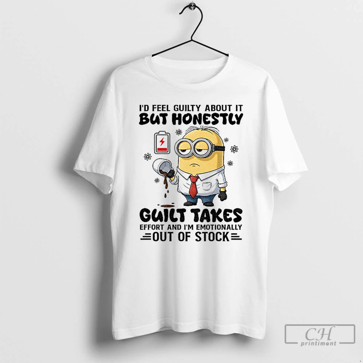 Classic Minion Id Feel Guilty About It But Honestly Guilt Takes Effort And Im Emotionally T-Shirts, Hoodie, Sweatshirt