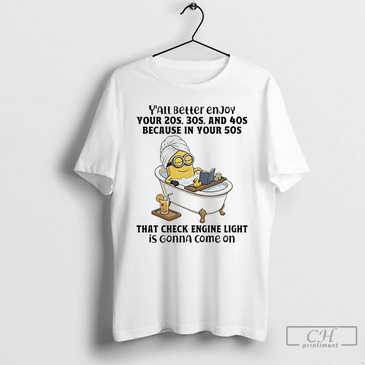 Classic Minions Yall Better Enjoy Your 20s 30s And 40s Because In Your 50s That T-Shirts, Hoodie, Sweatshirt | TeeBloomCo.com