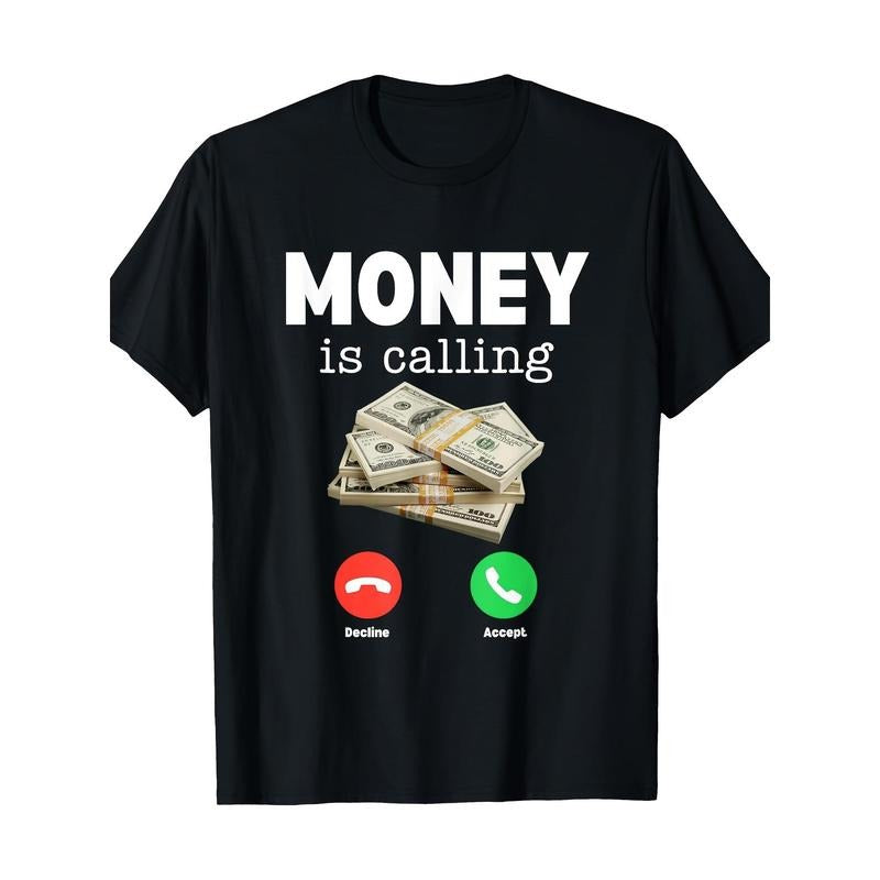 Classic Money Is Calling Shirt Funny Business Hustler 220g 100% CottonT-Shirt made in usa Hoodie, Sweatshirt | TeeBloomCo.com